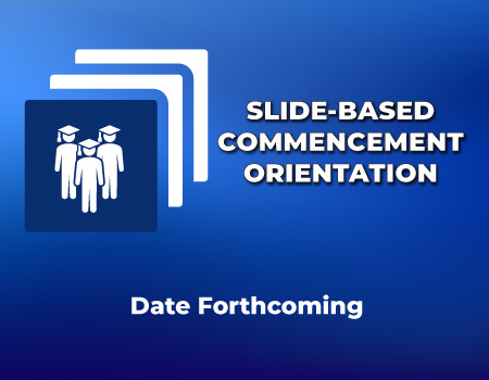 Commencement Orientation Commencement Orientation